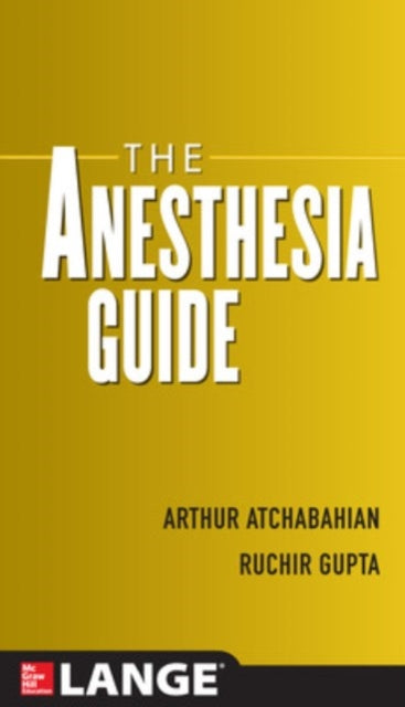 Book cover of: Anesthesia Guide. By: Arthur Atchabahian