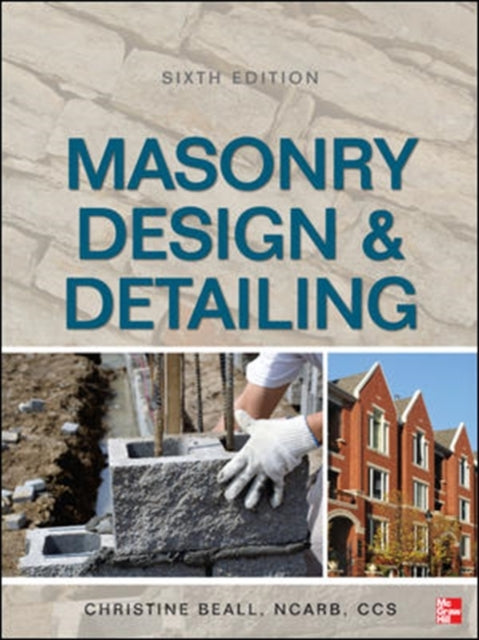 Book cover of: Masonry Design and Detailing Sixth Edition. By: Christine Beall
