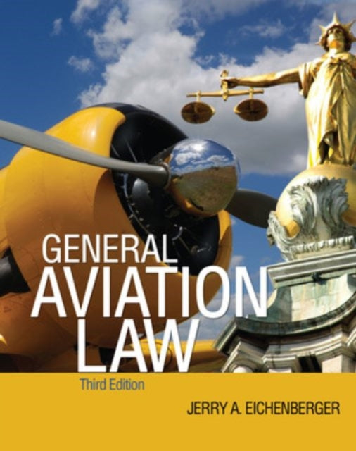 Book cover of: General Aviation Law 3/E. By: Jerry A. Eichenberger