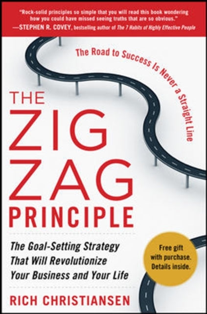 Book cover of: Zigzag Principle:  The Goal Setting Strategy that will Revolutionize Your Business and Your Life. By: Rich Christiansen