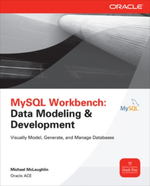 Book cover of: MySQL Workbench: Data Modeling & Development