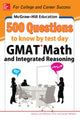 Book cover of: McGraw-Hill Education 500 GMAT Math and Integrated Reasoning Questions to Know by Test Day