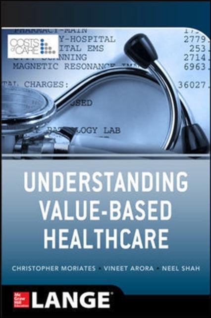 Book cover of: Understanding Value Based Healthcare. By: Christopher Moriates