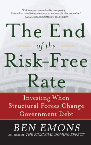End of the Risk-Free Rate: Investing When Structural Forces Change Government Debt