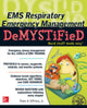 Book cover of: EMS Respiratory Emergency Management DeMYSTiFieD. By: DiPrima, Peter A., Jr.