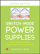 Book cover of: Switch-Mode Power Supplies, Second Edition. By: Christophe P. Basso
