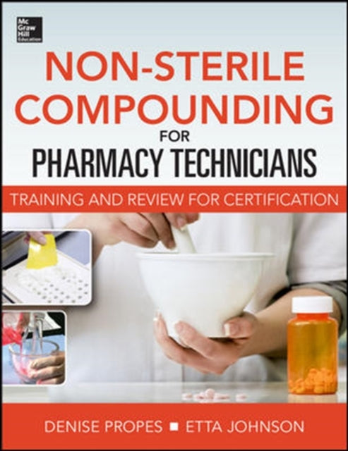 Book cover of: Non-Sterile for Pharm Techs-Text and Certification Review. By: Denise Propes