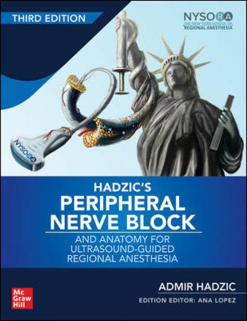 Book cover of: Hadzic's Peripheral Nerve Blocks and Anatomy for Ultrasound-Guided Regional Anesthesia. By: Admir Hadzic