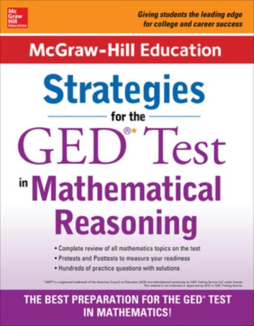 Book cover of: McGraw-Hill Education Strategies for the GED Test in Mathematical Reasoning. By: McGraw-Hill Education (Firm)