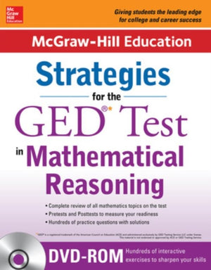 McGraw-Hill Education Strategies for the GED Test in Mathematical Reasoning with CD-ROM