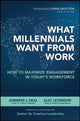 Book cover of: What Millennials Want from Work: How to Maximize Engagement in Today’s Workforce. By: Jennifer J. Deal