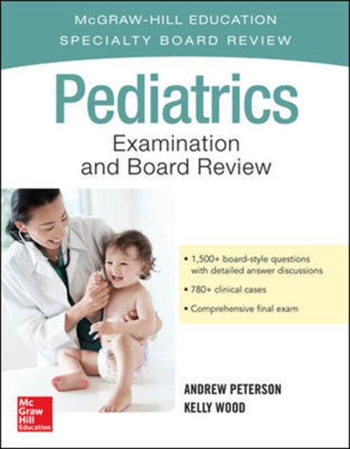 Book cover of: Pediatrics Examination and Board Review. By: Andrew Peterson