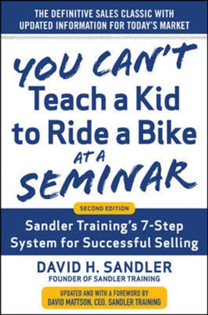 You Can’t Teach a Kid to Ride a Bike at a Seminar, 2nd Edition