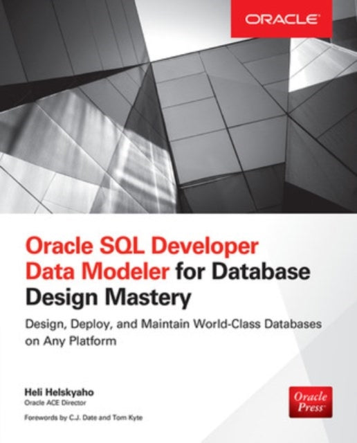 Book cover of: Oracle SQL Developer Data Modeler for Database Design Mastery. By: Heli Helskyaho