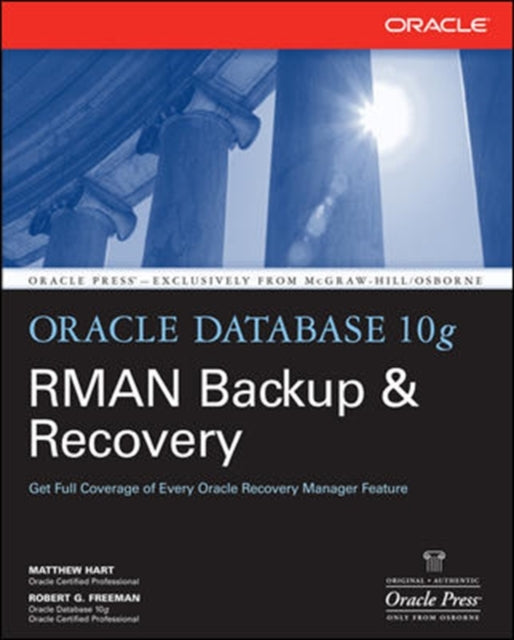 Book cover of: Oracle Database 10g RMAN Backup & Recovery. By: Matthew Hart