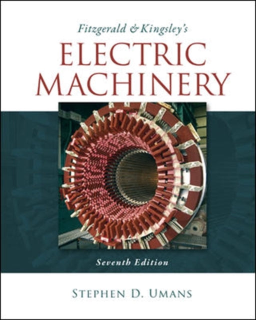 Book cover of: Fitzgerald & Kingsley's Electric Machinery. By: Stephen Umans