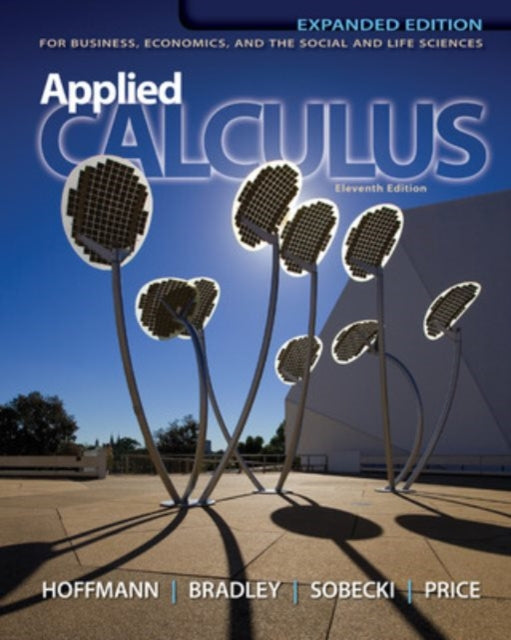 Book cover of: Applied Calculus for Business, Economics, and the Social and Life Sciences, Expanded Edition, Media Update. By: Laurence D. Hoffmann