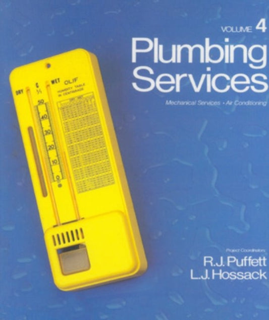 Book cover of: Plumbing Services: Mechanical Services, Air Conditioning, Volume 4. By: R.J. Puffett