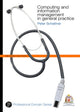 Book cover of: Computing and Information Management in General Practice. By: Peter Schattner
