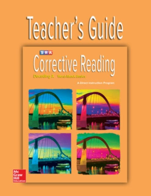 Book cover of: Corrective Reading Decoding Level A, Teacher Guide. By: SRA Publications Staff