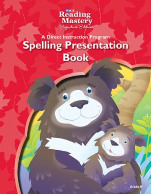 Book cover of: Reading Mastery Reading/Literature Strand Grade K, Spelling Presentation Book. By: McGraw Hill