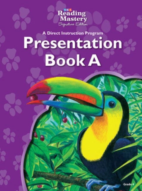 Book cover of: Reading Mastery Language Arts Strand Grade 4, Presentation Book A