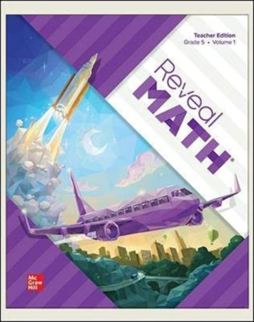 Book cover of: Reveal Math, Grade 5, Teacher Edition, Volume 1