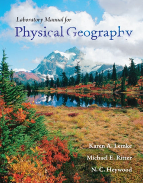 Book cover of: Physical Geography Lab Manual. By: Karen A. Lemke