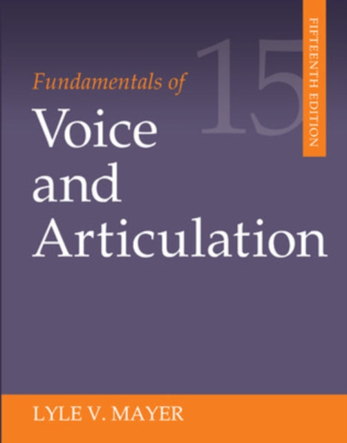 Book cover of: Fundamentals of Voice and Articulation. By: Lyle Vernon Mayer