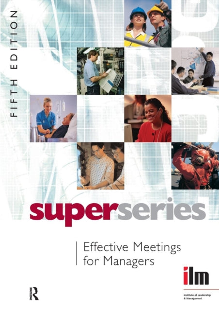 Book cover of: Effective Meetings for Managers. By: Institute of Leadership & Management (ILM)