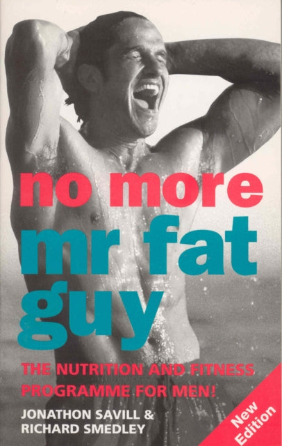 Book cover of: No More Mr Fat Guy. By: RICHARD SMEDLEY JONATHON SAVILL