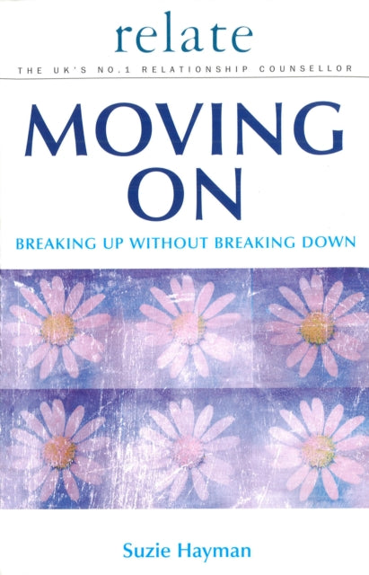 Book cover of: Moving on: Breaking Up without Breaking Down. By: Suzie Hayman        