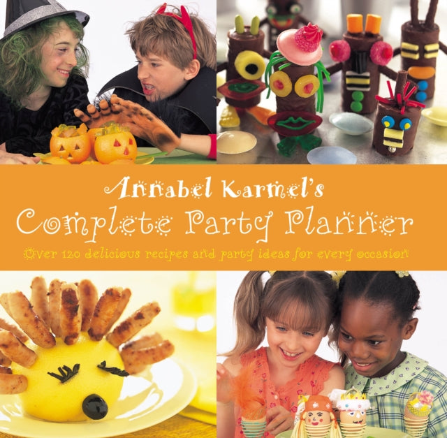 Book cover of: Annabel Karmel's Complete Party Planner. By: Annabel Karmel