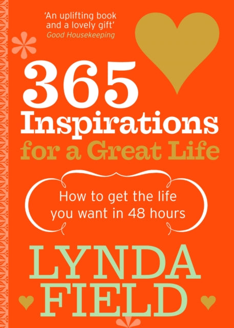 Book cover of: 365 Inspirations For A Great Life. By: Lynda Field