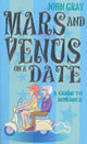 Book cover of: Mars And Venus On A Date. By: John Gray