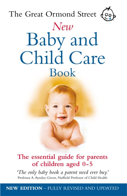 Book cover of: Great Ormond Street New Baby & Child Care Book. By: Tessa Hilton
