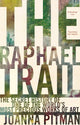Book cover of: Raphael Trail. By: Joanna Pitman
