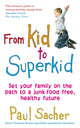Book cover of: From Kid to Superkid. By: Paul Sacher