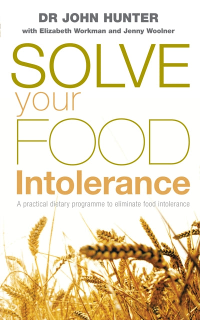 Book cover of: Solve Your Food Intolerance. By: Dr. John Hunter