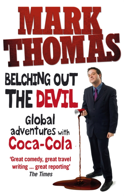 Book cover of: Belching Out the Devil. By: Mark Thomas