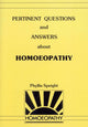 Book cover of: Pertinent Questions And Answers About Homoeopathy. By: Phyllis Speight