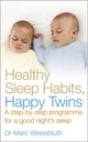 Book cover of: Healthy Sleep Habits, Happy Twins. By: Marc Weissbluth