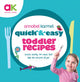 Book cover of: Quick and Easy Toddler Recipes