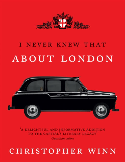 Book cover of: I Never Knew That About London Illustrated. By: Christopher Winn