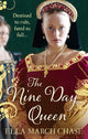 Book cover of: Nine Day Queen. By: Ella March Chase