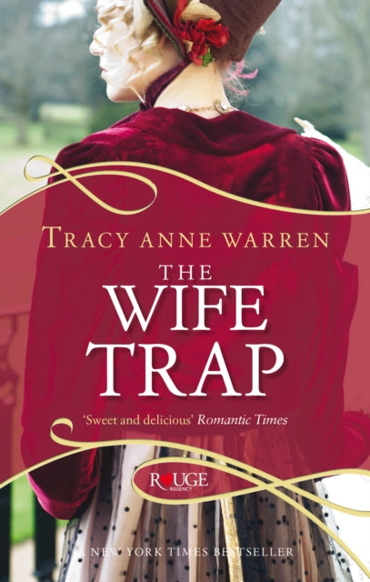 Book cover of: Wife Trap: A Rouge Regency Romance. By: Tracy Anne Warren