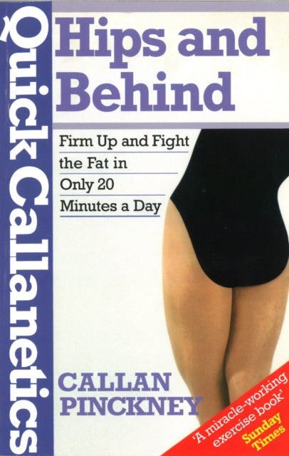 Book cover of: Quick Callanetics - Hips And Behind. By: Callan Pinckney
