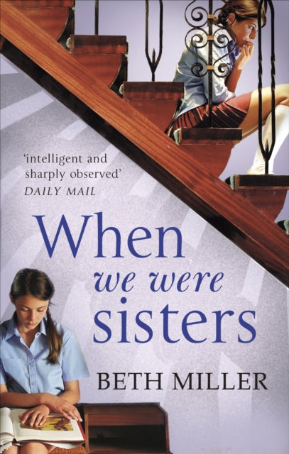 Book cover of: When We Were Sisters. By: Beth Miller