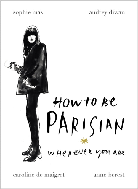 Book cover of: How To Be Parisian. By: Anne Berest