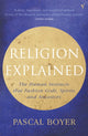 Book cover of: Religion Explained. By: Pascal Boyer